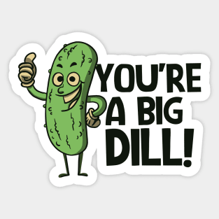 Funny Retro Pickle Cartoon // You're a Big Dill! Sticker